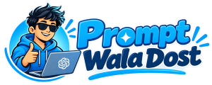 Prompt Wala Dost