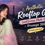 Viral Rooftop Girl Lockscreen Photo Editing Prompt 2026